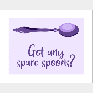 Got Any Spare Spoons? (Spoonie Awareness) Posters and Art